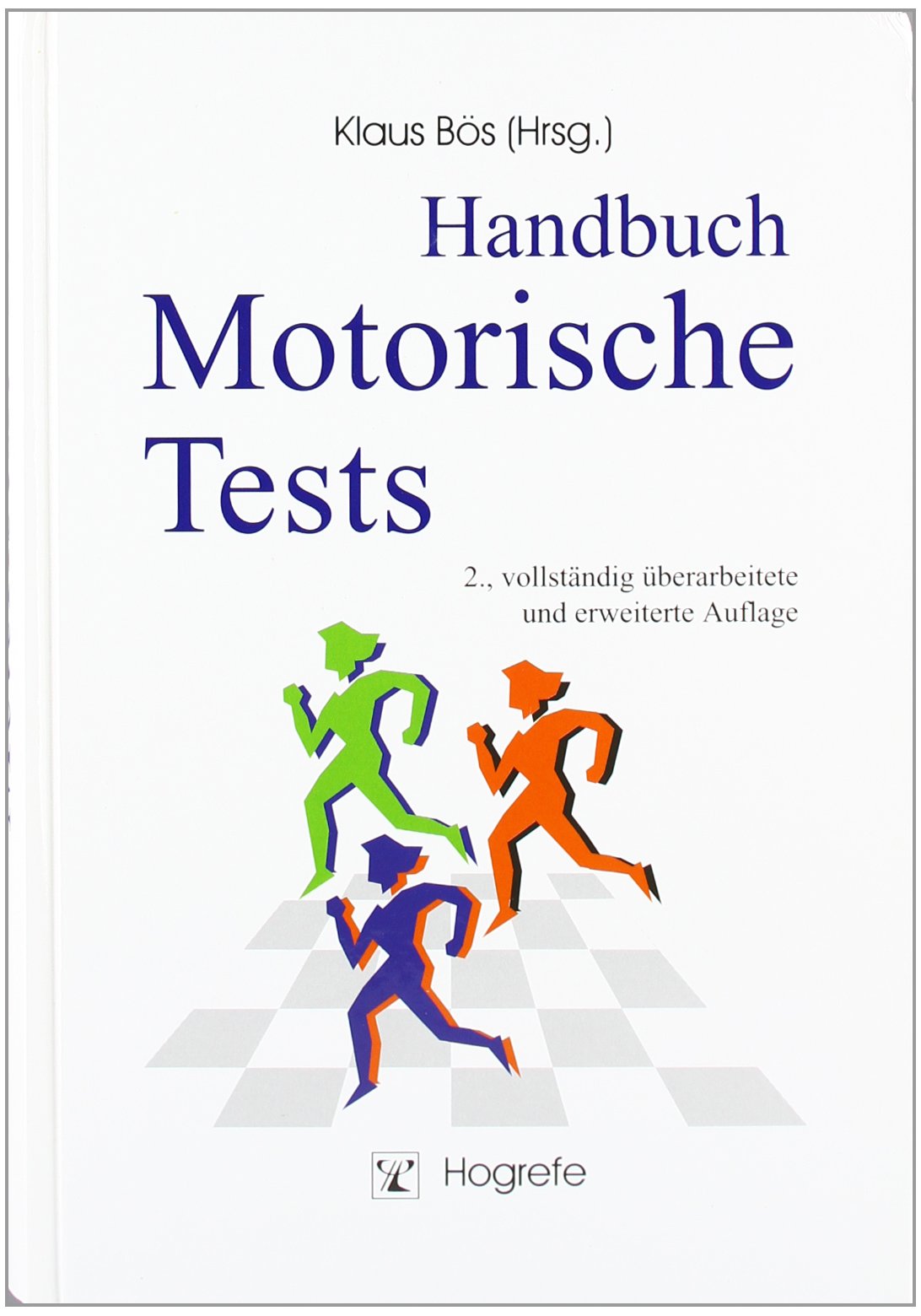Handbuch Motorische Tests: Sportmotorische Tests, motorische Funktionstests, Fragebogen zur körperlich-sportlichen Aktivität und sportpsychologische Diagnoseverfahren Medicine