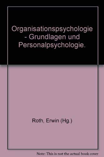 Enzyklopädie der Psychologie / Themenbereich D: Praxisgebiete / Wirtschafts-, Organisations- und Arbeitspsychologie / Organisationspsychologie Psychology