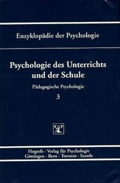 Enzyklopädie der Psychologie / Themenbereich D: Praxisgebiete / Pädagogische Psychologie / Psychologie des Unterrichts und der Schule Psychology