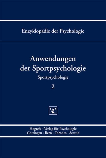 Anwendungen der Sportpsychologie (Enzyklopädie der Psychologie) Medicine