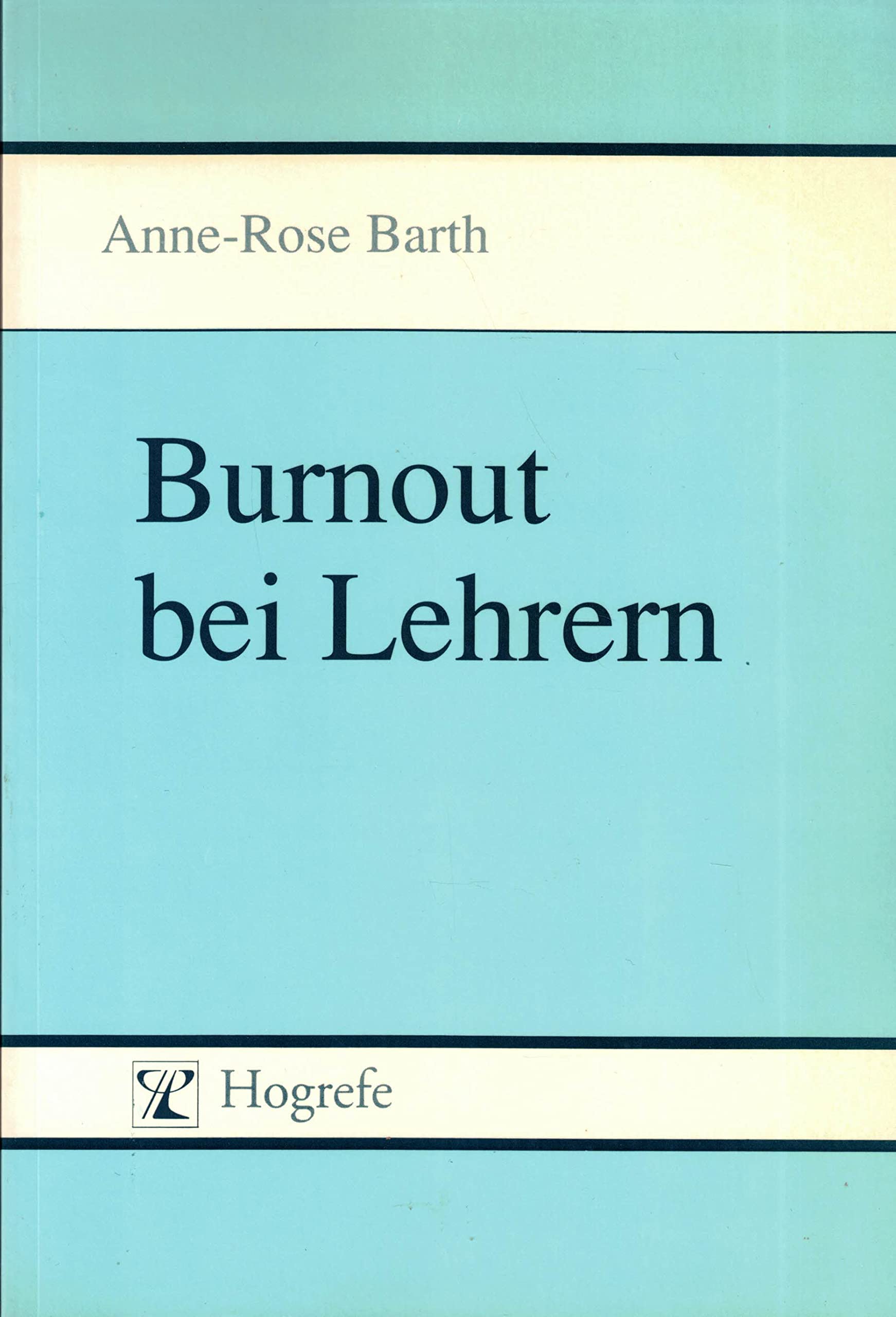 Burnout bei Lehrern: Theoretische Aspekte und Ergebnisse einer Untersuchung Education & Training