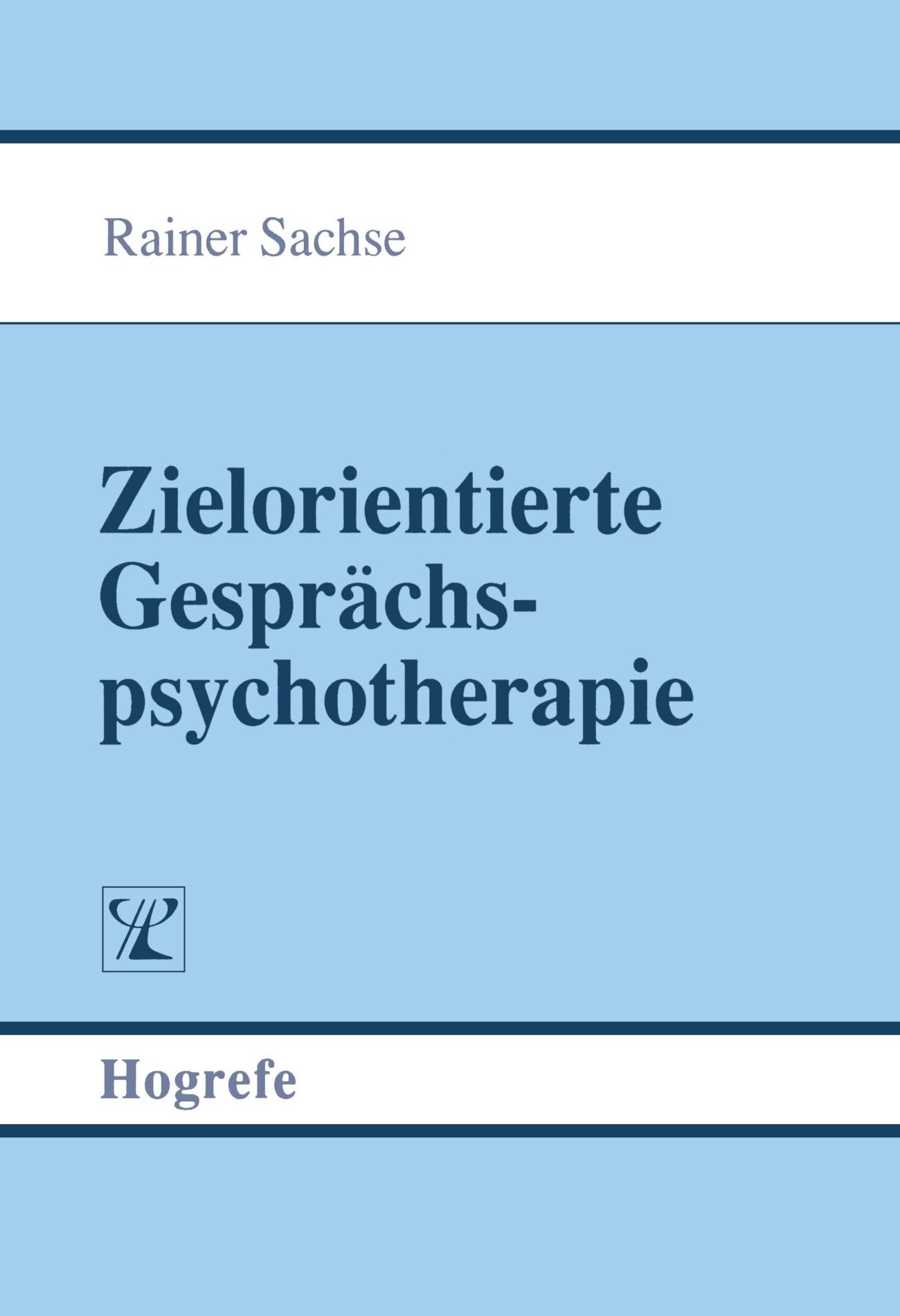 Zielorientierte Gesprächspsychotherapie: Eine grundlegende Neukonzeption Psychology