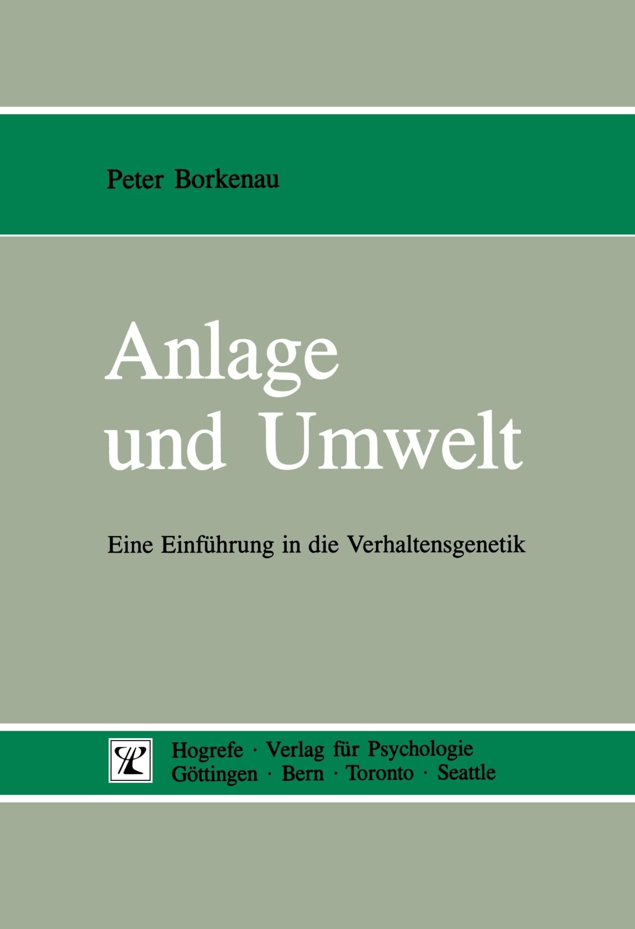 Anlage und Umwelt. Eine Einführung in die Verhaltensgenetik Business & Technology