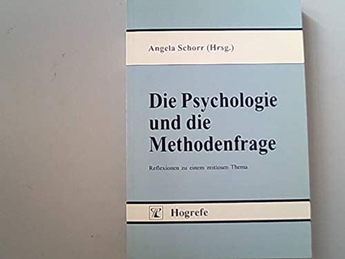 Die Psychologie und die Methodenfrage: Reflexionen zu einem zeitlosen Thema Psychology