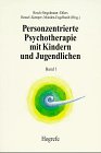 Personzentrierte Psychotherapie mit Kindern und Jugendlichen, Bd.1, Grundlagen und Konzepte Books
