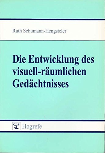 Die Entwicklung des visuell-räumlichen Gedächtnisses Psychology