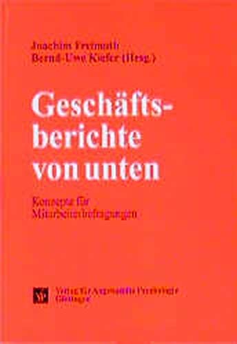 Geschäftsberichte von unten: Konzepte für Mitarbeiterbefragungen (Psychologie für das Personalmanagement) Law