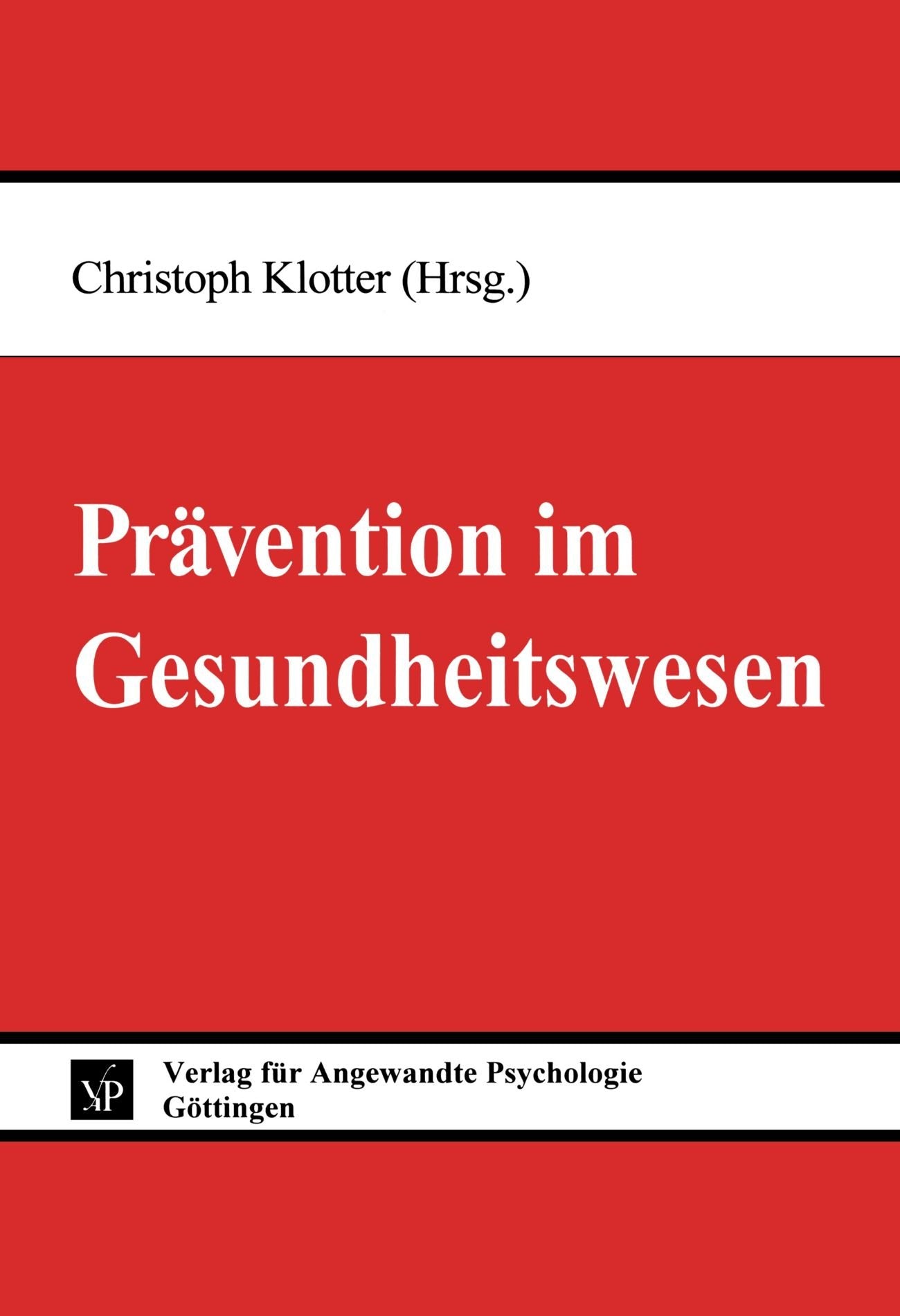 Prävention im Gesundheitswesen (Organisation und Medizin) Medicine
