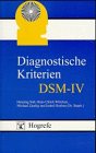 Diagnostische Kriterien des Diagnostischen und Statistischen Manuals Psychischer Störungen DSM-IV Medicine