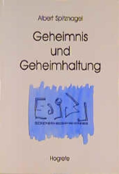 Geheimnis und Geheimhaltung: Erscheinungsformen, Funktionen, Konsequenzen Law