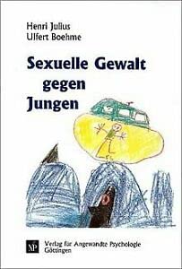 Sexuelle Gewalt gegen Jungen: Eine kritische Analyse des Forschungsstandes Psychology