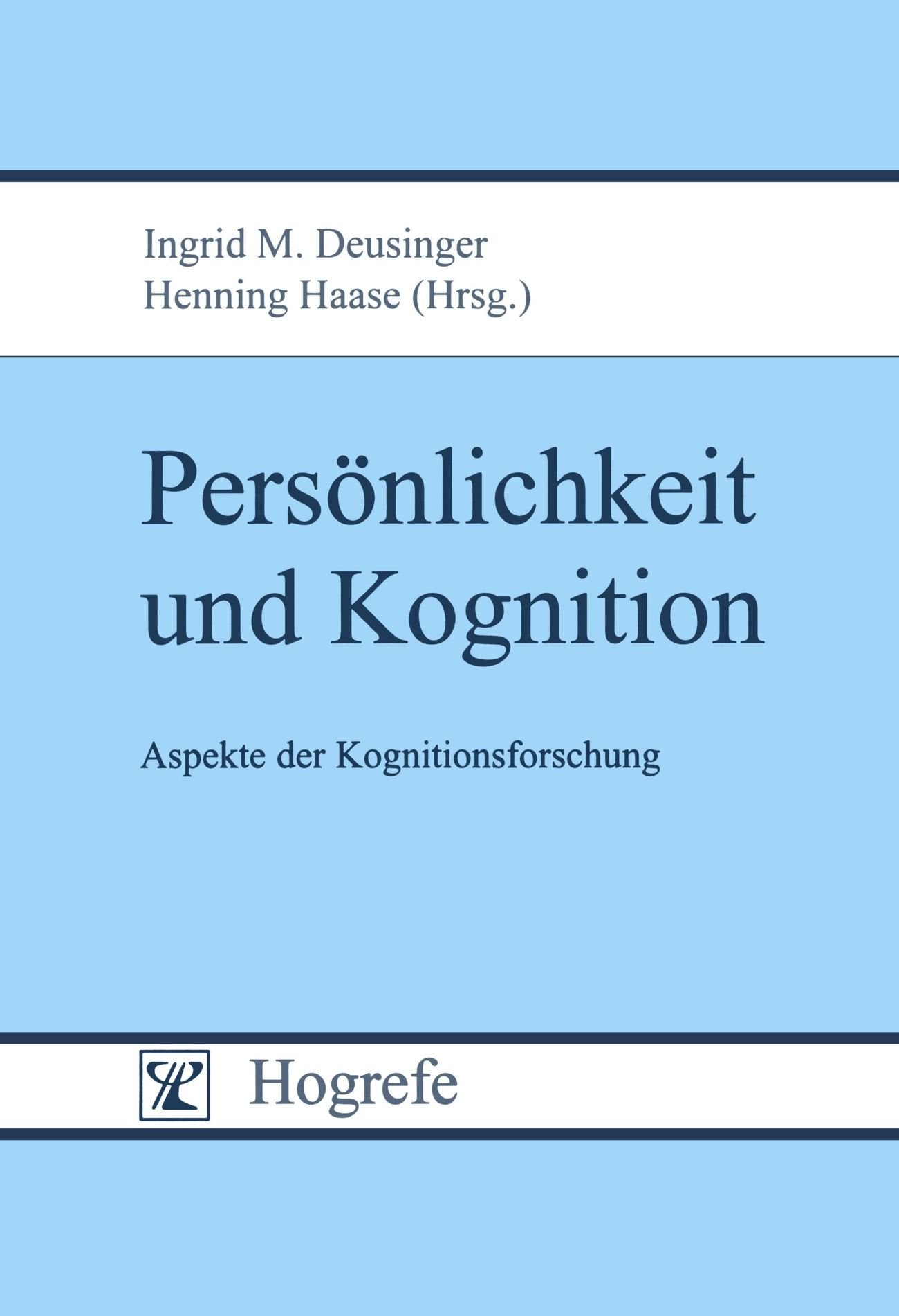 Persönlichkeit und Kognition. Aspekte der Kognitionsforschung Psychology