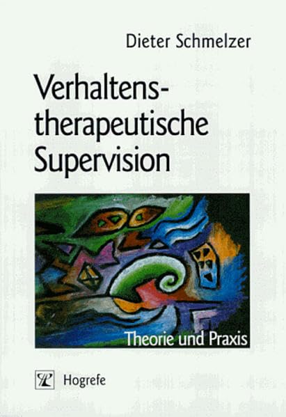 Verhaltenstherapeutische Supervision: Theorie und Praxis Medicine