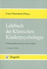 Lehrbuch der Klinischen Kinderpsychologie: Erklärungsansätze und Interventionsverfahren Psychology