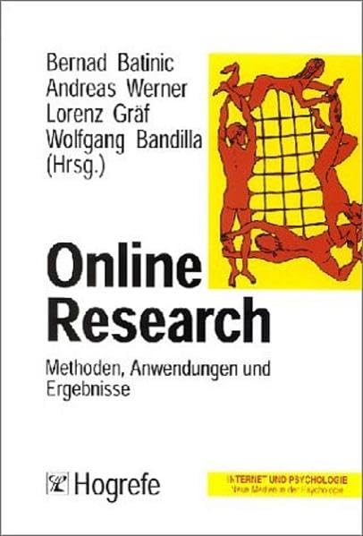 Online-Research: Methoden, Anwendungen und Ergebnisse (Internet und Psychologie: Neue Medien in der Psychologie) Computer Science