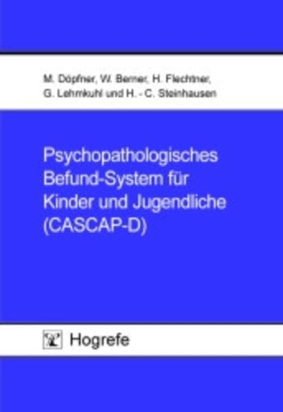 Psychopathologisches Befund-System für Kinder und Jugendliche (CASCAP-D): Bitte beachten Sie, dass das CASCAP-D leider nicht mehr erhältlich ist. Den ... finden Sie unter der ISBN 978-3-8017-3199-1 Medicine
