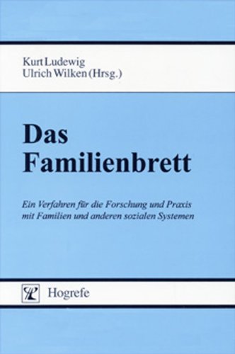 Das Familienbrett. Ein Verfahren für die Forschung und Praxis mit Familien und anderen sozialen Systemen. Psychology