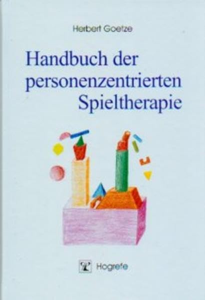 Handbuch der personenzentrierten Spieltherapie Medicine