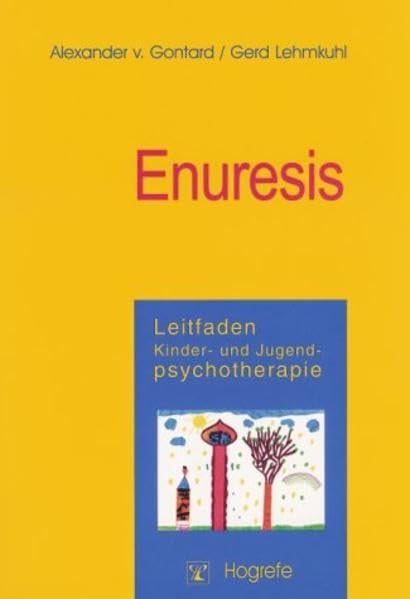 Leitfaden Kinder- und Jugendpsychotherapie, Bd.4, Enuresis Psychology