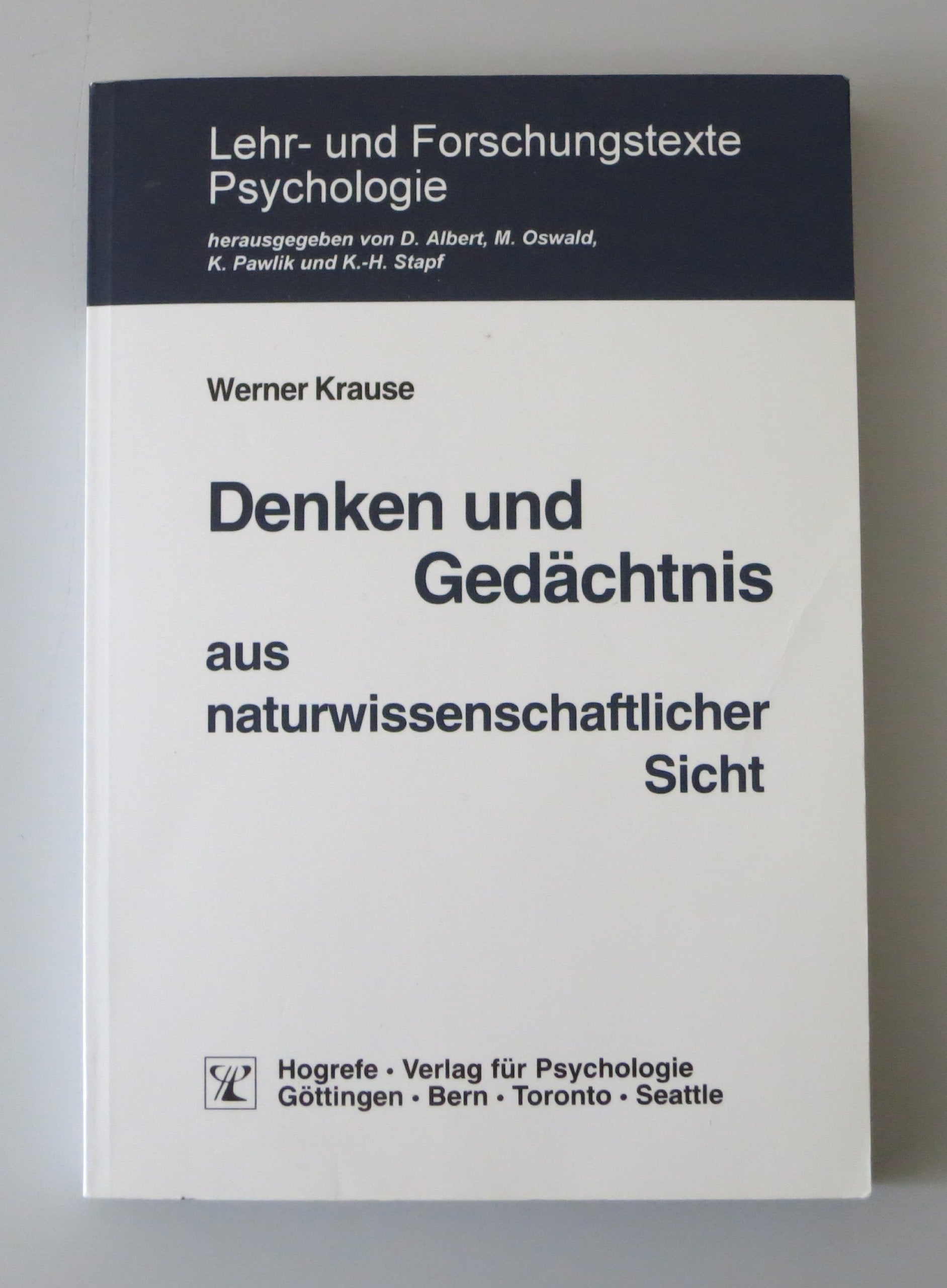 Denken und Gedächtnis aus naturwissenschaftlicher Sicht: Vereinfachung, Flexibilität und Invarianz in der menschlichen Informationsverarbeitung (Lehr- und Forschungstexte Psychologie. Neue Folge) Psychology