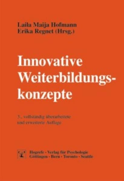 Innovative Weiterbildungskonzepte: Trends, Inhalte und Methoden der Personalentwicklung in Unternehmen (Psychologie für das Personalmanagement) Law