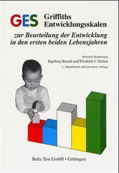 GES Griffiths Entwicklungsskalen zur Beurteilung der Entwicklung in den ersten beiden Lebensjahren Medicine