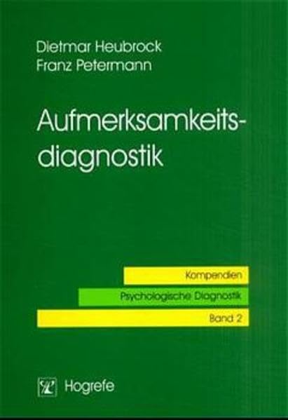 Aufmerksamkeitsdiagnostik (Kompendien Psychologische Diagnostik) Medicine