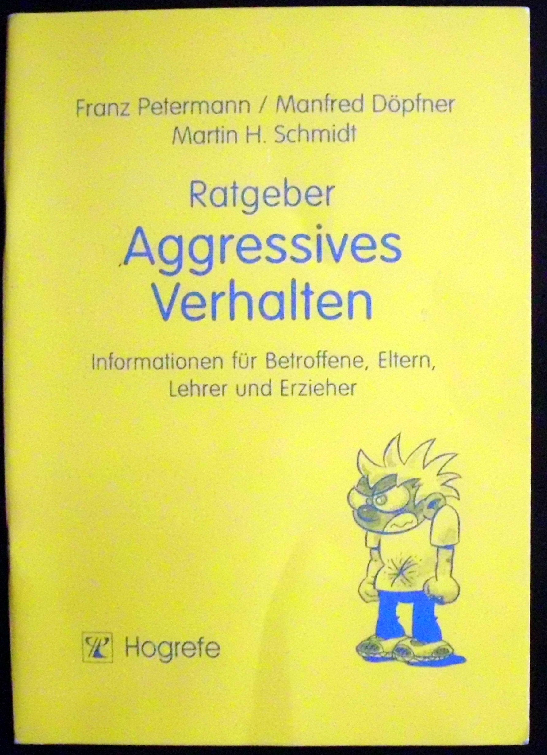Ratgeber Aggressives Verhalten: Informationen für Betroffene, Eltern, Lehrer und Erzieher (Ratgeber Kinder- und Jugendpsychotherapie) Film, Art & Culture
