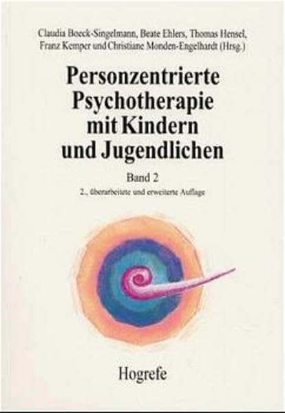 Personzentrierte Psychotherapie mit Kindern und Jugendlichen, Bd.2, Anwendung und Praxis: Band 2: Anwendung und Praxis Medicine