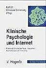 Klinische Psychologie und Internet. Potenziale für klinische Praxis, Intervention, Psychotherapie und Forschung Media & Communication