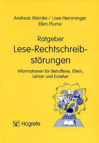 Ratgeber Lese-Rechtschreibstörungen: Informationen für Betroffene, Eltern, Lehrer und Erzieher (Ratgeber Kinder- und Jugendpsychotherapie) Medicine