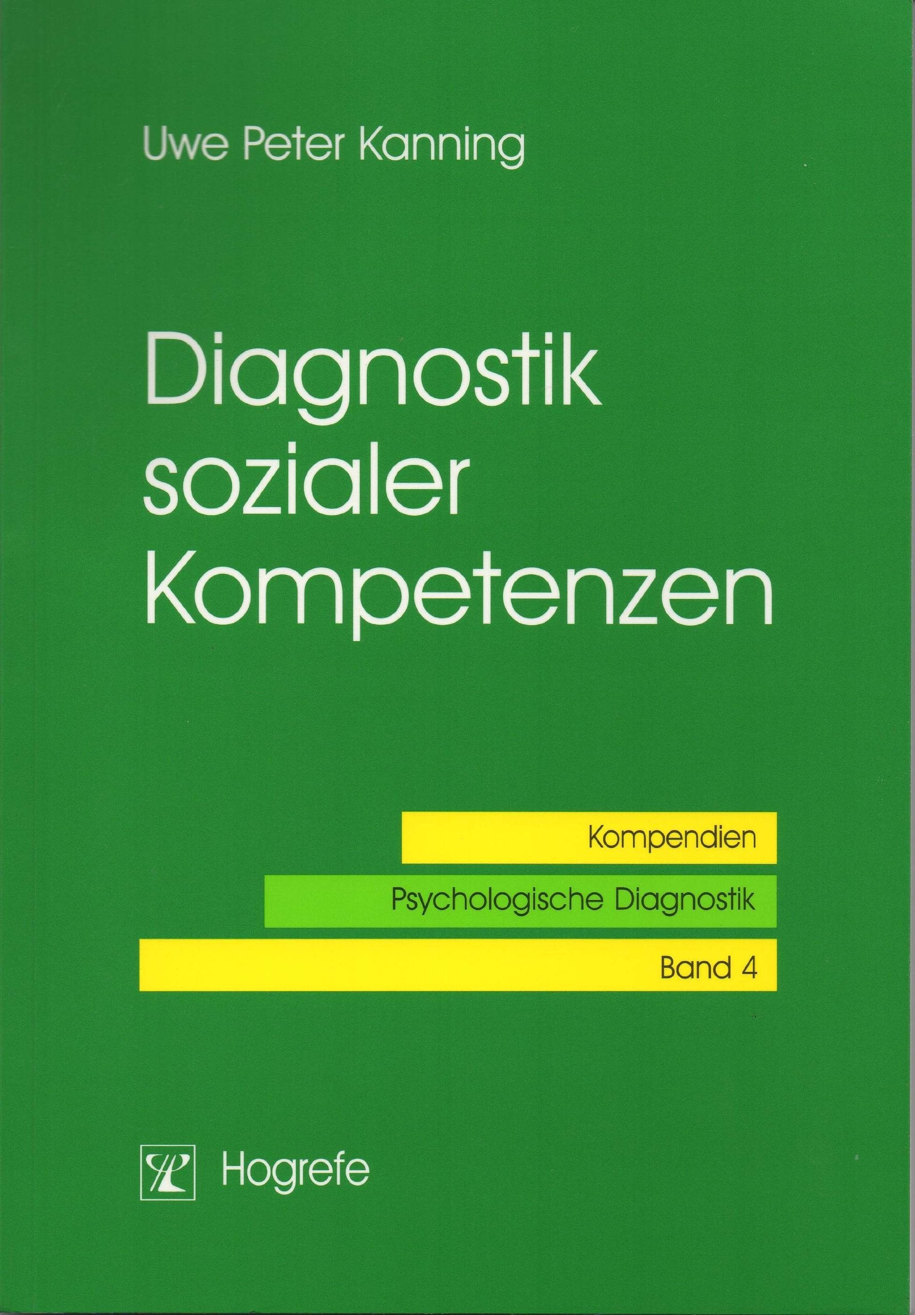 Diagnostik sozialer Kompetenzen (Kompendien Psychologische Diagnostik) Business, Finance & Career