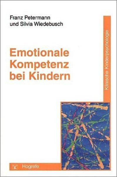 Emotionale Kompetenz bei Kindern (Klinische Kinderpsychologie) Psychology