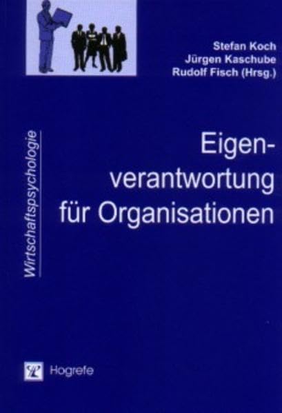 Eigenverantwortung für Organisationen (Wirtschaftspsychologie) Psychology