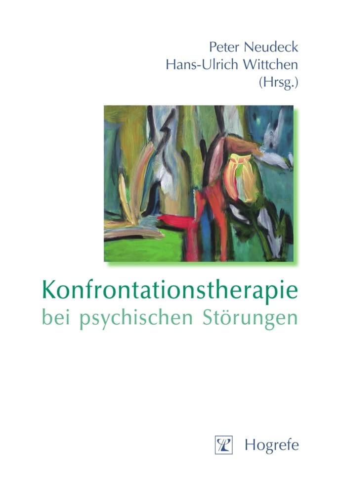 Konfrontationstherapie bei psychischen Störungen: Theorie und Praxis Medicine