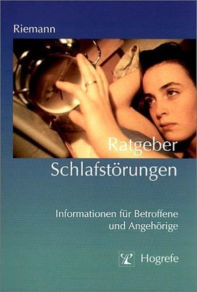 Ratgeber Schlafstörungen: Informationen für Betroffene und Angehörige (Ratgeber zur Reihe Fortschritte der Psychotherapie) Medicine