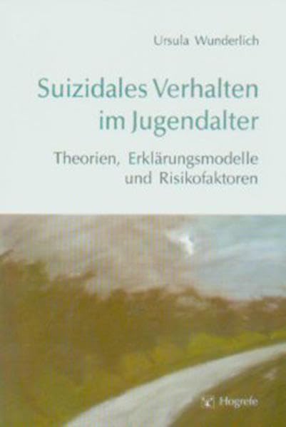 Suizidales Verhalten im Jugendalter: Theorien, Erklärungsmodelle und Risikofaktoren Psychology