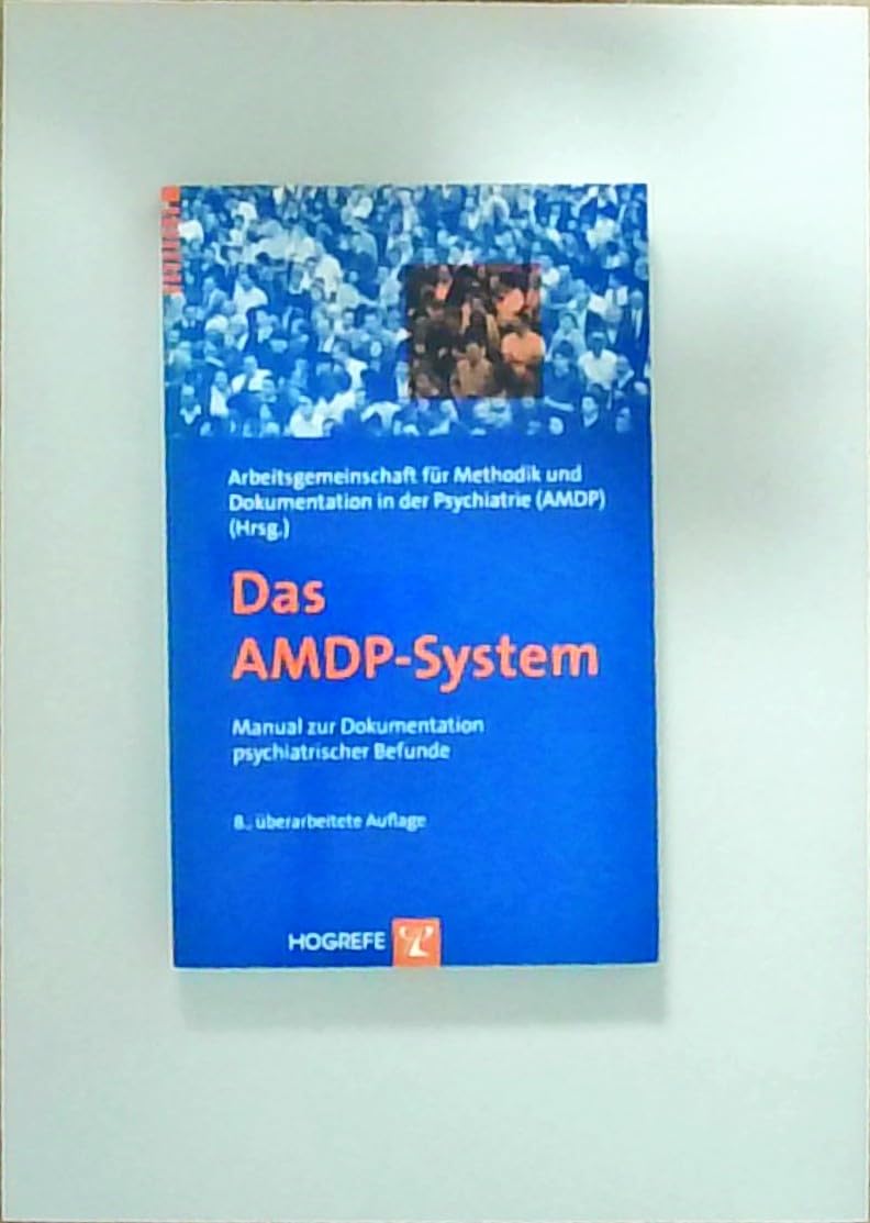 Das AMDP-System: Manual zur Dokumentation psychiatrischer Befunde Medicine