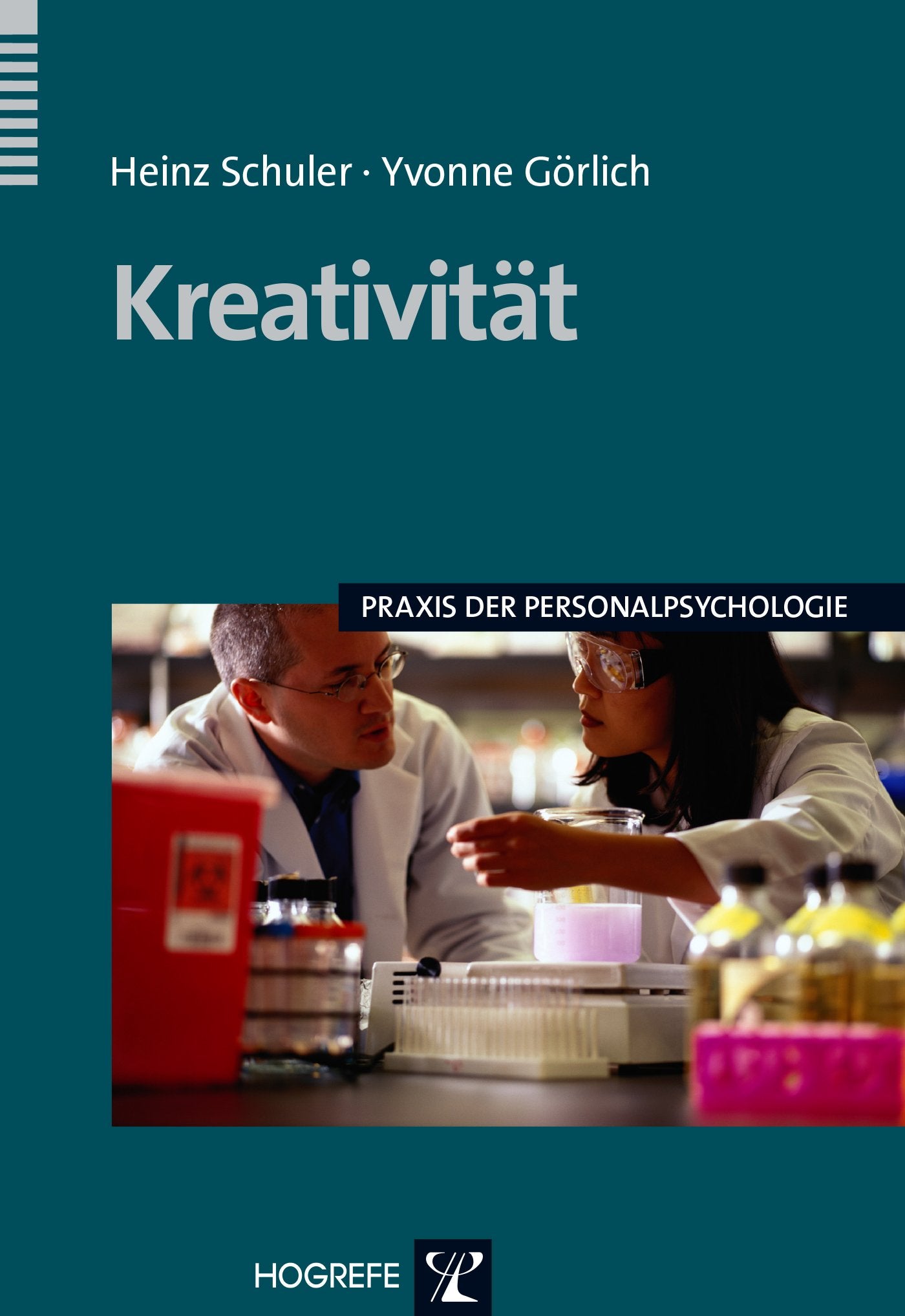 Kreativität: Ursachen, Messung, Förderung und Umsetzung in Innovation (Praxis der Personalpsychologie, Band 13) Business, Finance & Career