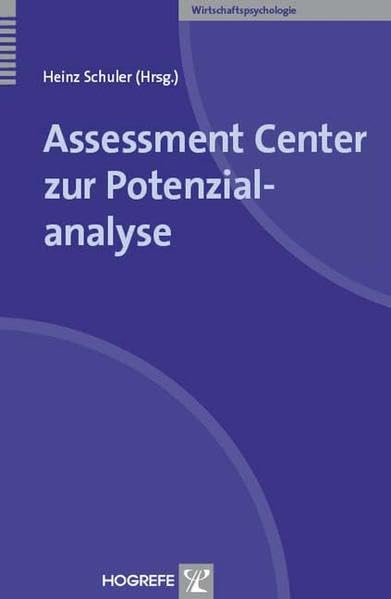 Assessment Center zur Potenzialanalyse (Wirtschaftspsychologie) Business, Finance & Career