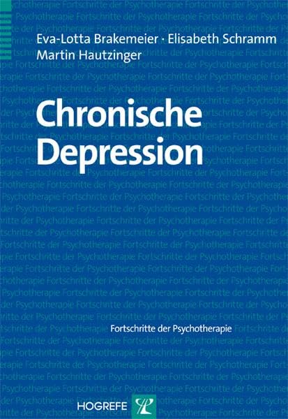 Chronische Depression (Fortschritte der Psychotherapie) Medicine