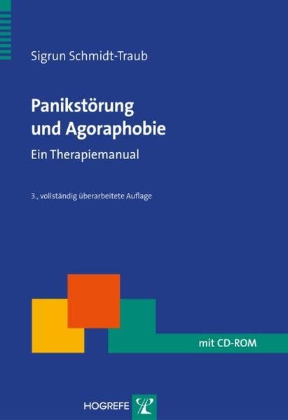 Panikstörung und Agoraphobie: Ein Therapiemanual (Therapeutische Praxis) Medicine