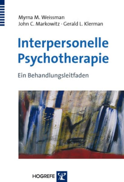 Interpersonelle Psychotherapie: Ein Behandlungsleitfaden Medicine
