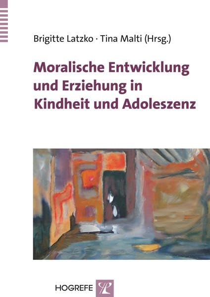 Moralische Entwicklung und Erziehung in Kindheit und Adoleszenz Psychology