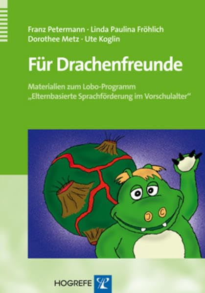 Für Drachenfreunde: Materialien zum Lobo-Programm »Elternbasierte Sprachförderung im Vorschulalter« Psychology