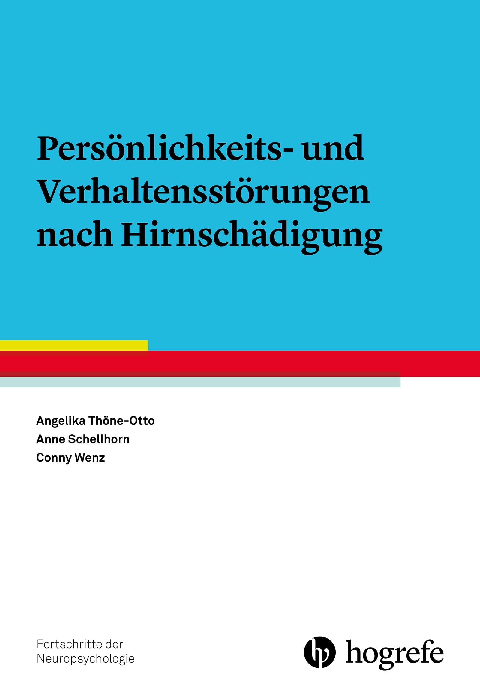 Persönlichkeits- und Verhaltensstörungen nach Hirnschädigung (Fortschritte der Neuropsychologie) Medicine