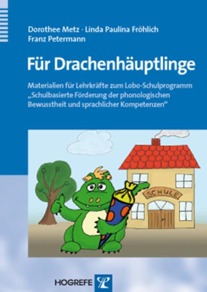 Für Drachenhäuptlinge: Materialien für Lehrkräfte zum Lobo-Schulprogramm »Schulbasierte Förderung der phonologischen Bewusstheit und sprachlicher Kompetenzen« Medicine