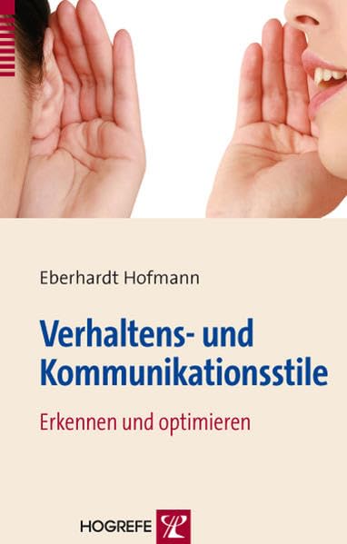 Verhaltens- und Kommunikationsstile: Erkennen und optimieren Medicine