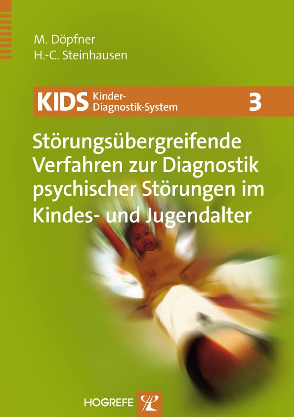 KIDS 3 – Störungsübergreifende Verfahren zur Diagnostik psychischer Störungen im Kindes- und Jugendalter Medicine