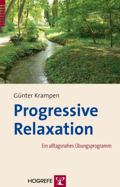 Progressive Relaxation: Ein alltagsnahes Übungsprogramm Medicine